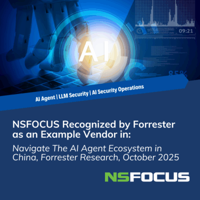 NSFOCUS recognized by Forrester as a key AI security vendor in China, 2025.